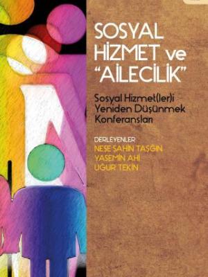 Sosyal Hizmet ve “Ailecilik”