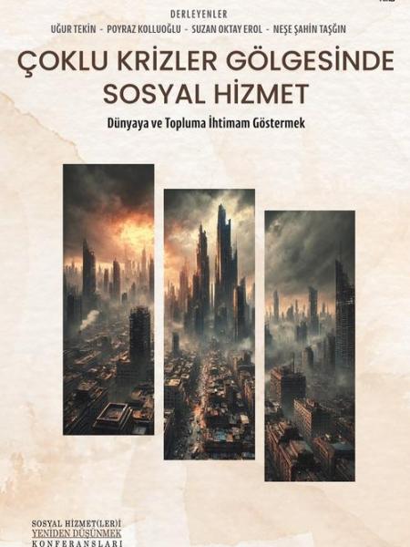 Çoklu Krizler Gölgesinde Sosyal&nbsp;Hizmet
